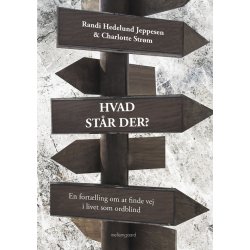 HVAD STR DER? En fortlling om at finde vej i livet som ordblind