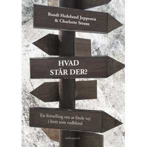 HVAD STR DER? En fortlling om at finde vej i livet som ordblind