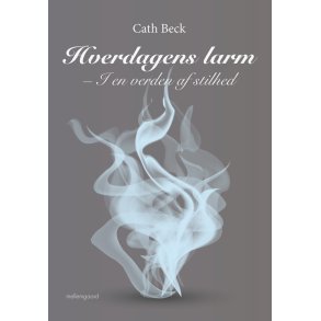 HVERDAGENS LARM - I EN VERDEN AF STILHED