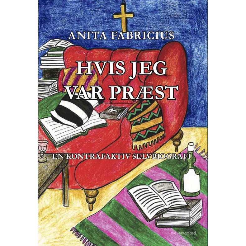 HVIS JEG VAR PRÆST - En kontrafaktiv selvbiografi