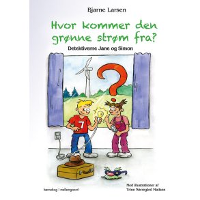 HVOR KOMMER DEN GRNNE STRM FRA? - Detektiverne Jane og Simon