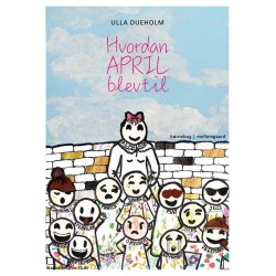 HVORDAN APRIL BLEV TIL