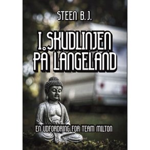 I SKUDLINJEN P� LANGELAND - En udfordring for Team Milton