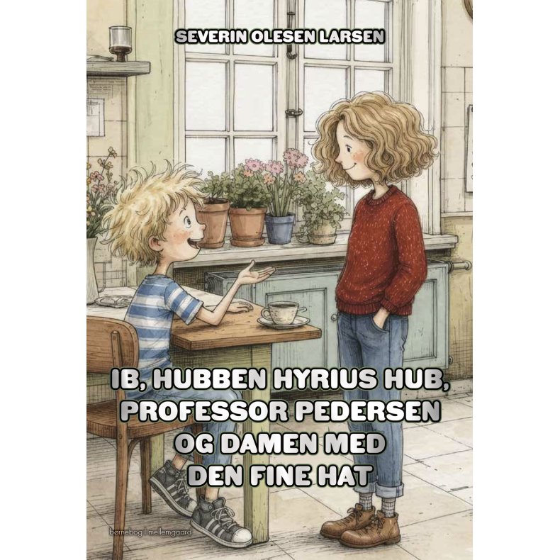 IB, HUBBEN HYRIUS HUB, PROFESSOR PEDERSEN OG DAMEN MED DEN FINE HAT