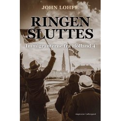 RINGEN SLUTTES - Immigranterne fra Holland 4