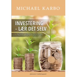 INVESTERING - LR DET SELV - Indeks, fonde og ETFer