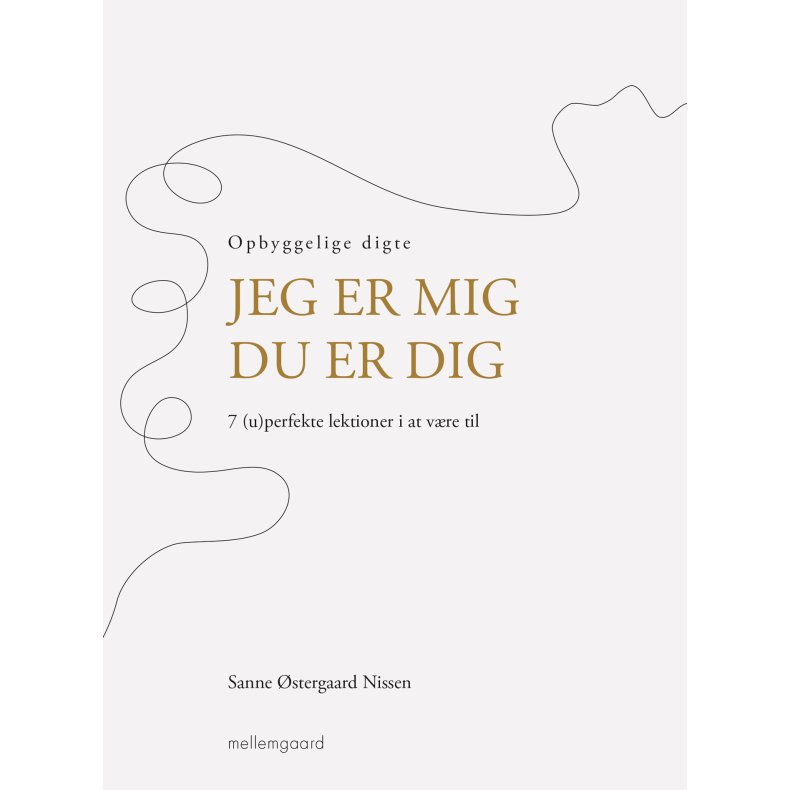JEG ER MIG - DU ER DIG. 7 (u)perfekte lektioner i at vre til