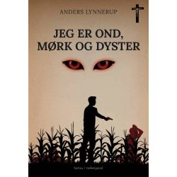 JEG ER OND, MRK OG DYSTER