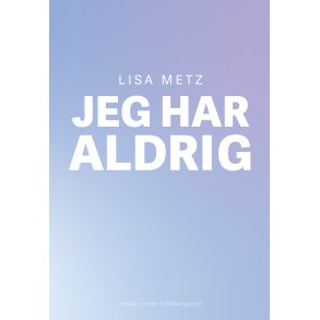 JEG HAR ALDRIG