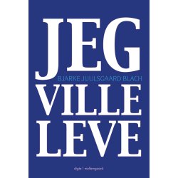 JEG VILLE LEVE