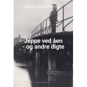 JEPPE VED EN - og andre digte