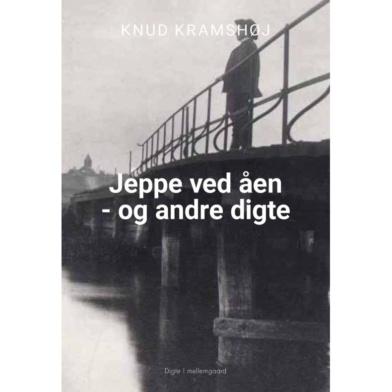 JEPPE VED EN - og andre digte