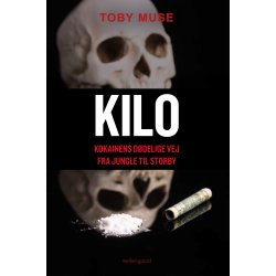 KILO - Kokainens ddelige vej fra jungle til storby