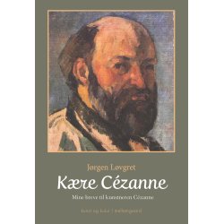 KRE CZANNE - Mine breve til kunstneren Czanne