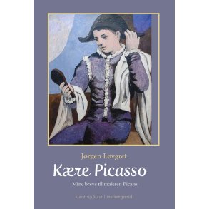 KRE PICASSO - Mine breve til maleren Picasso