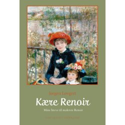 KRE RENOIR - Mine breve til maleren Renoir