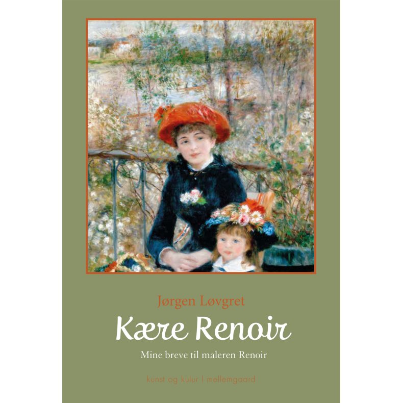 KRE RENOIR - Mine breve til maleren Renoir