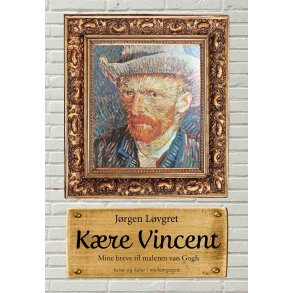 KRE VINCENT - Mine breve til maleren van Gogh