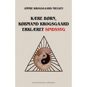 KRE BRN, KBMAND KROGSGAARD ERKLRET SINDSSYG
