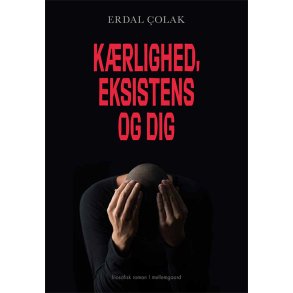 KRLIGHED, EKSISTENS OG DIG