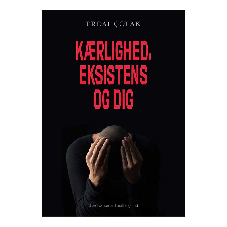KRLIGHED, EKSISTENS OG DIG