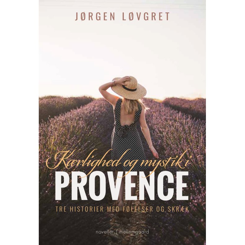 KRLIGHED OG MYSTIK I PROVENCE - Tre historier med flelser og skrk