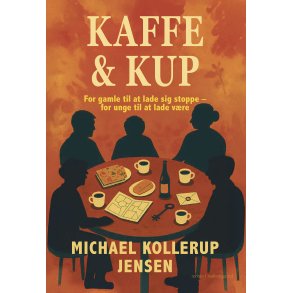 KAFFE & KUP. For gamle til at lade sig stoppe � for unge til at lade v�re
