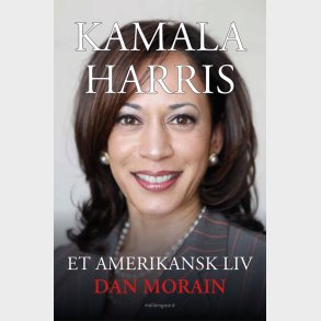 KAMALA HARRIS - ET AMERIKANSK LIV