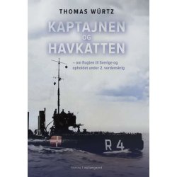 KAPTAJNEN OG HAVKATTEN - om flugten til Sverige og opholdet under 2. verdenskrig
