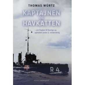 KAPTAJNEN OG HAVKATTEN - om flugten til Sverige og opholdet under 2. verdenskrig