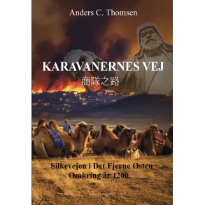 KARAVANERNES VEJ - Silkevejen i Det Fjerne sten. Omkring r 1200