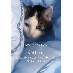 KATTEN - MENNESKETS BEDSTE VEN. 70 illustrerede haiku