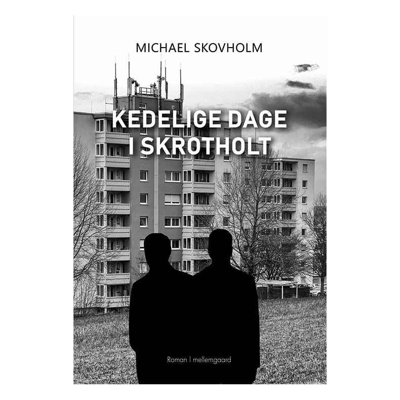 KEDELIGE DAGE I SKROTHOLT E-bog