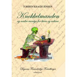 KNOKKELMANDEN - og andre eventyr for brn og voksne
