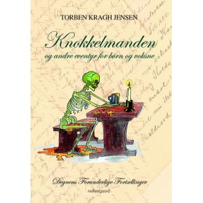 KNOKKELMANDEN - og andre eventyr for brn og voksne