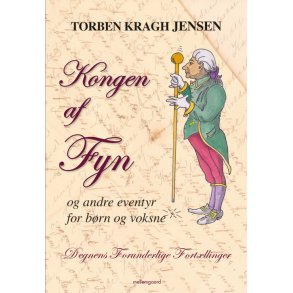 KONGEN AF FYN - OG ANDRE EVENTYR FOR BRN OG VOKSNE