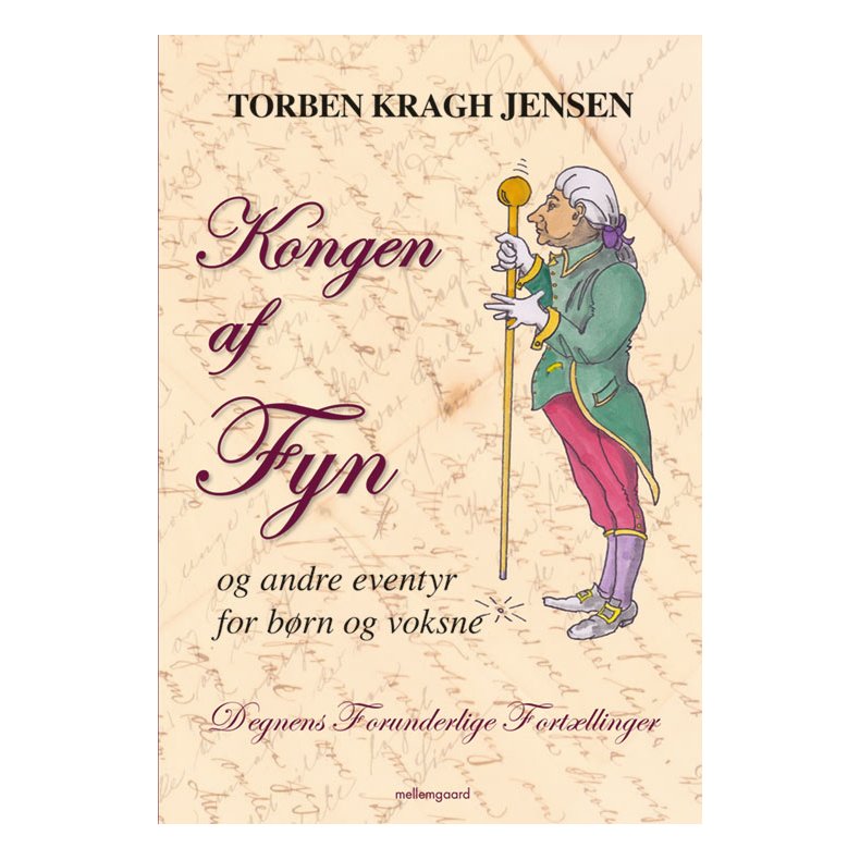 KONGEN AF FYN - OG ANDRE EVENTYR FOR BØRN OG VOKSNE