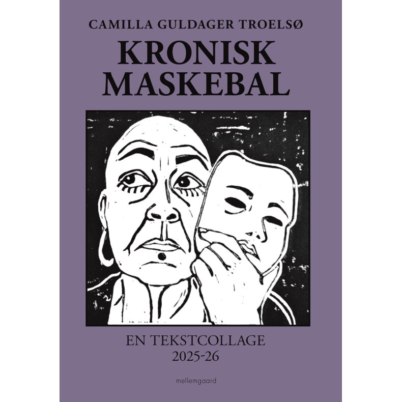 KRONISK MASKEBAL - En tekstcollage 2025-26