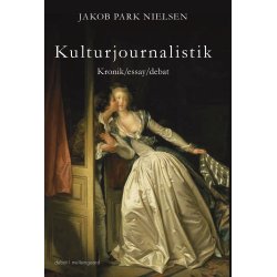 KULTURJOURNALISTIK - Kronik/essay/debat