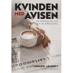 KVINDEN MED AVISEN - En fortlling om liv og krlighed