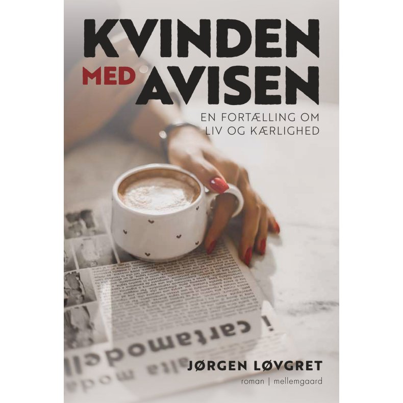 KVINDEN MED AVISEN - En fortlling om liv og krlighed