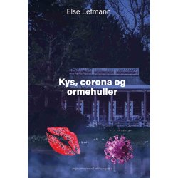 KYS, CORONA OG ORMEHULLER