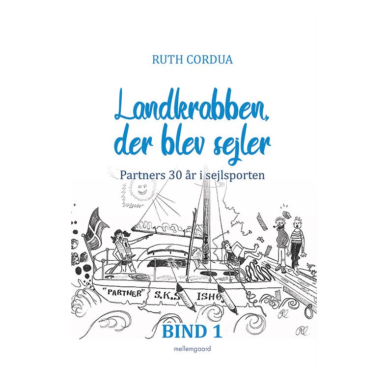 LANDKRABBEN, DER BLEV SEJLER - Partners 30 r i sejlsporten