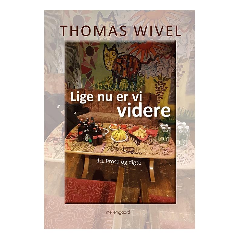 LIGE NU ER VI VIDERE - 1:1 Prosa og digte
