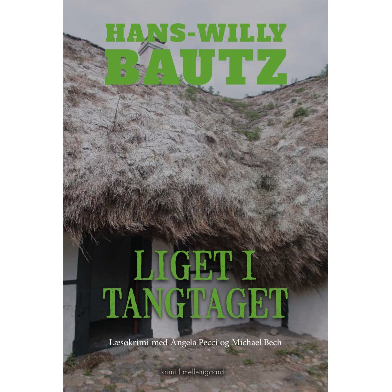 LIGET I TANGTAGET - Lskrimi med Angela Pecci og Michael Bech 