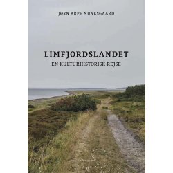 LIMFJORDSLANDET - En kulturhistorisk rejse