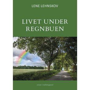 LIVET UNDER REGNBUEN