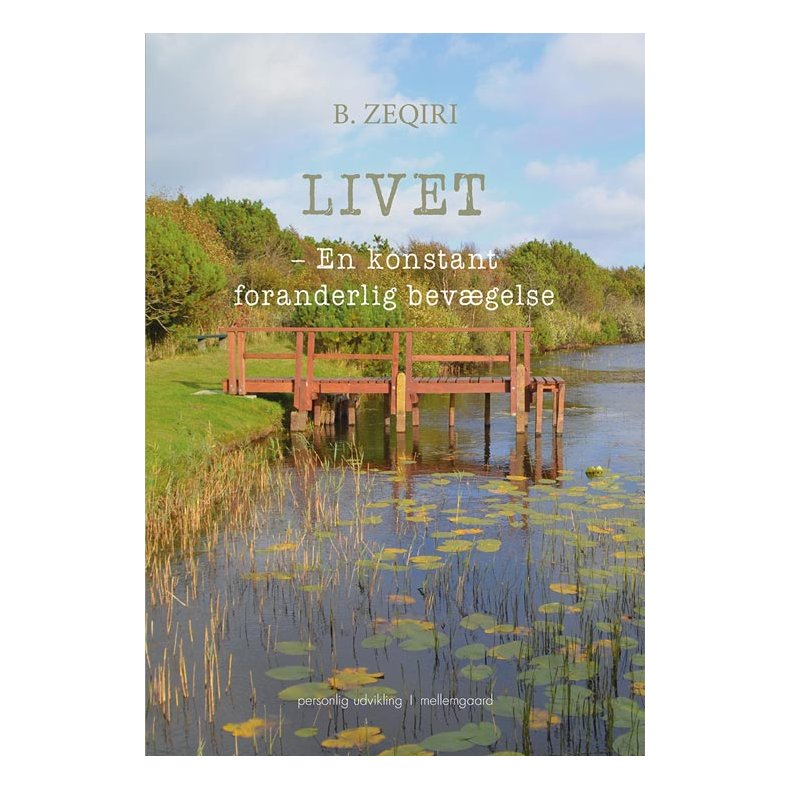 LIVET - EN KONSTANT FORANDERLIG BEVGELSE