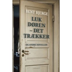 LUK D�REN - DET TR�KKER - og andre noveller