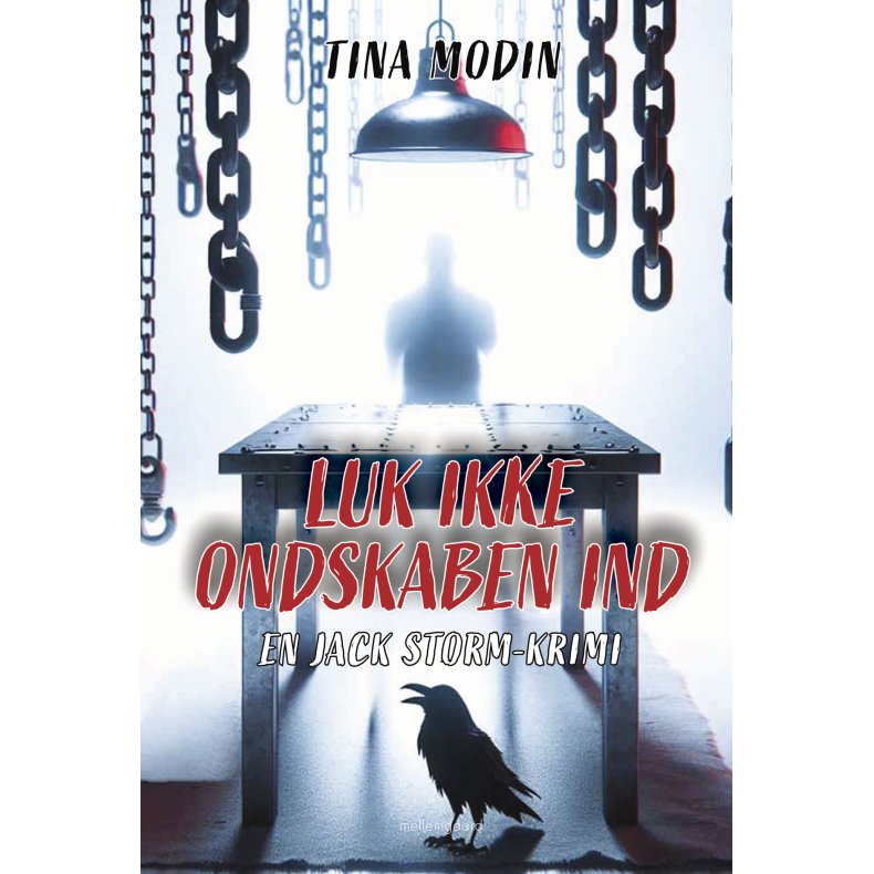 LUK IKKE ONDSKABEN IND - En Jack Storm-krimi